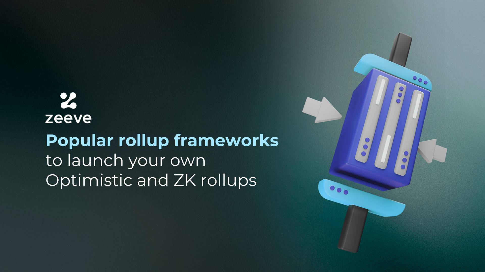 Popular rollups frameworks