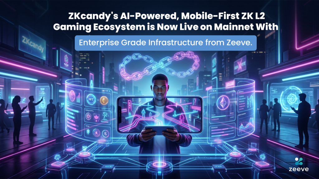 ZKcandy’s AI-Powered, Mobile-First ZK L2 Gaming Ecosystem is Now Live on Mainnet With Enterprise Grade Infrastructure from Zeeve.