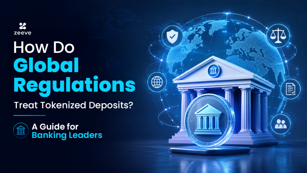 How Do Global Regulations Treat Tokenized Deposits? A Guide for Banking Leaders